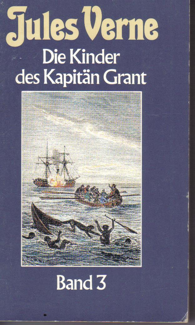 Die Kinder des Kapitaen Grant  Band 3 Jules Verne