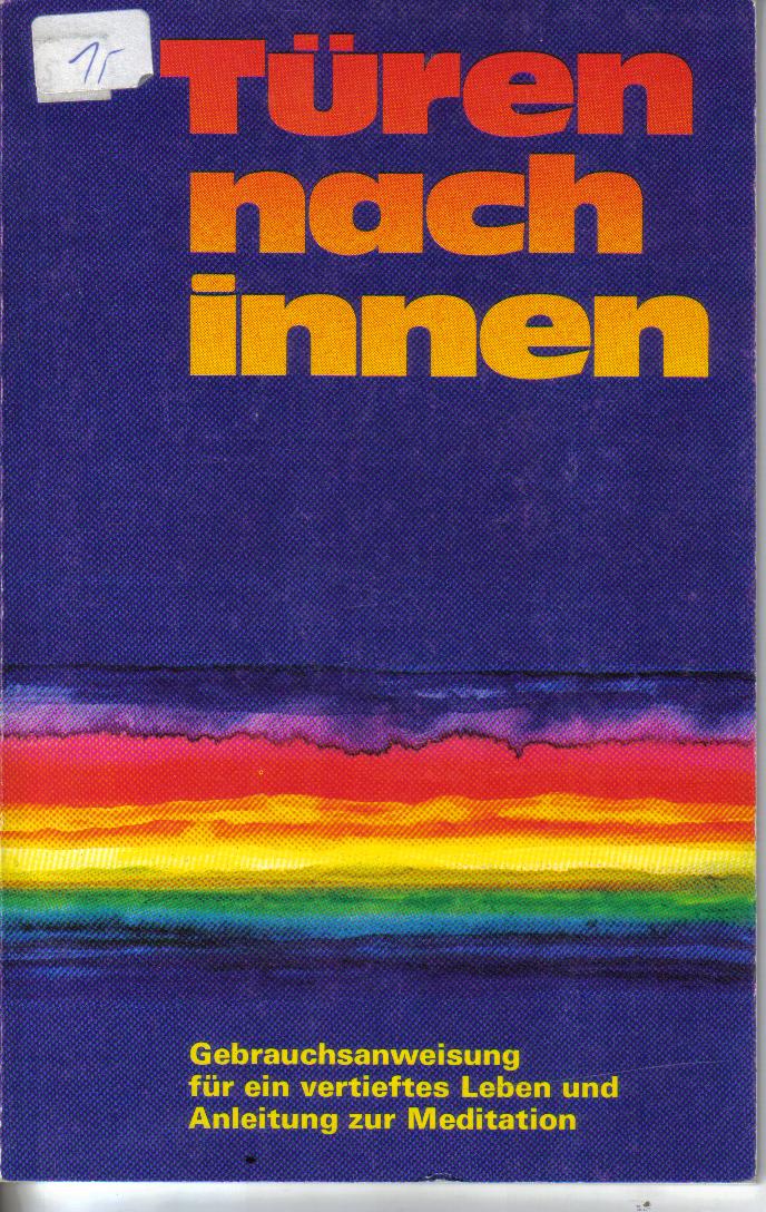 Tueren nach innen Gebrauchsanweisung fuer ein vertieftes Leben Anleitung zur Meditation