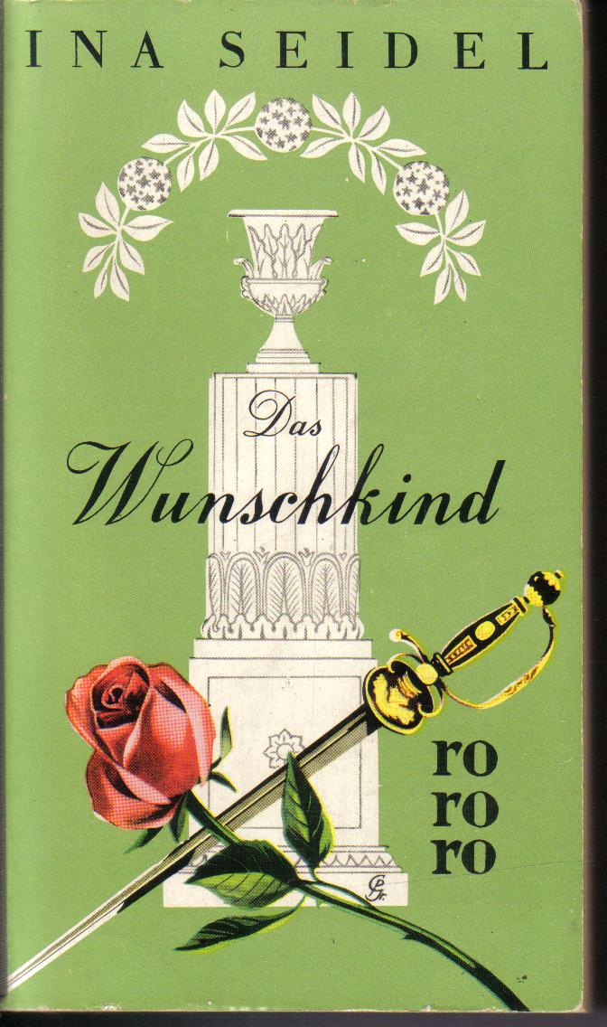 Das Wunschkind Ina Seidel