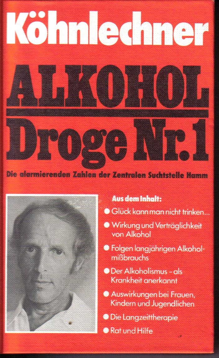 Alkohol Droge Nr. 1Koehnlechner