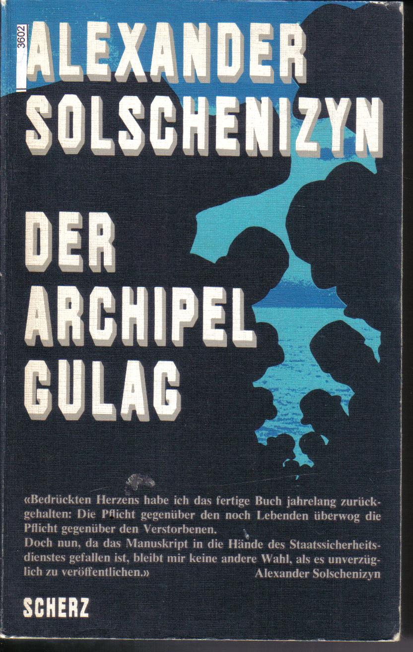 Der Archipel Gulag ALEXANDER SOLSCHENIZYN