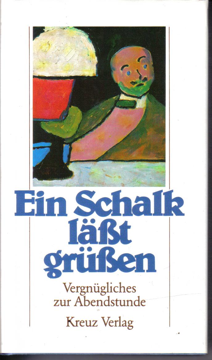 Ein Schalk laesst gruessenVergnuegliches Zur AbendstundeKreuz Verlag