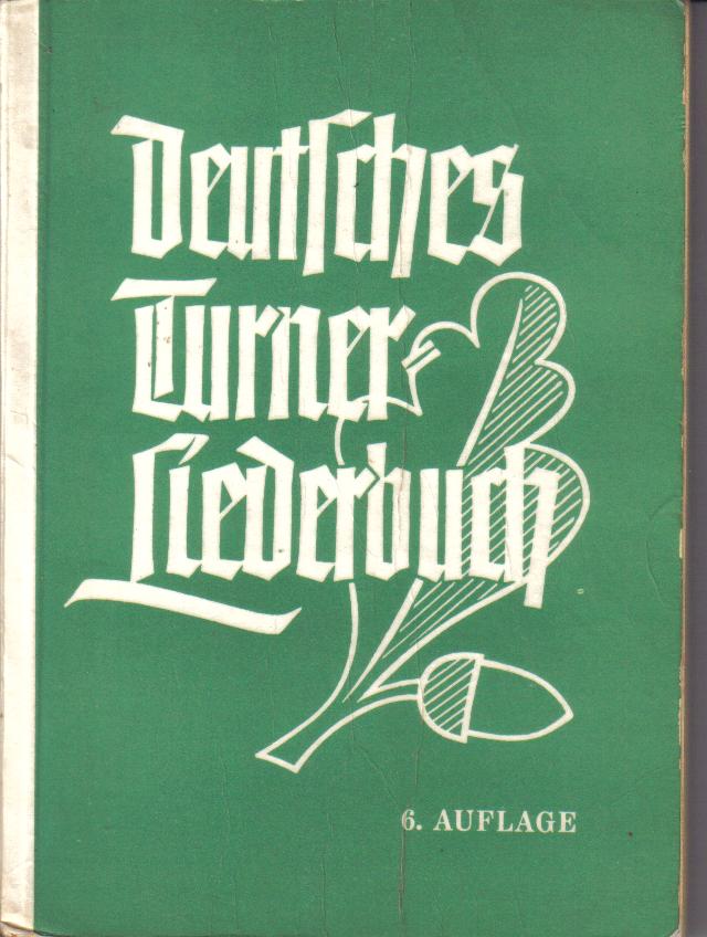 Deutsches Turner Liederbuch 6 Auflage1959