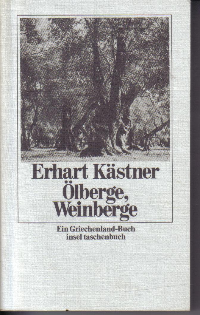 Oelberge, WeinbergeErhart KaestnerEin Griechenlandbuch