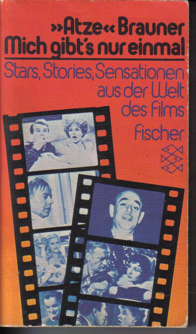 ATZE   BraunerMich gibt`s nur einmalStars; Stories ,Sensationen aus der Welt des Films