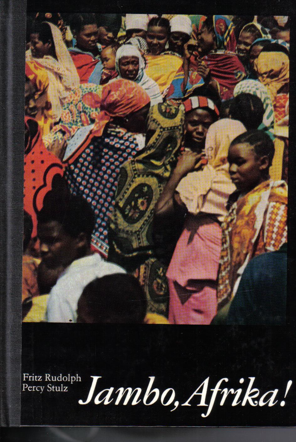 Jambo Afrika !Fritz Rudolph /// Percey Stulz