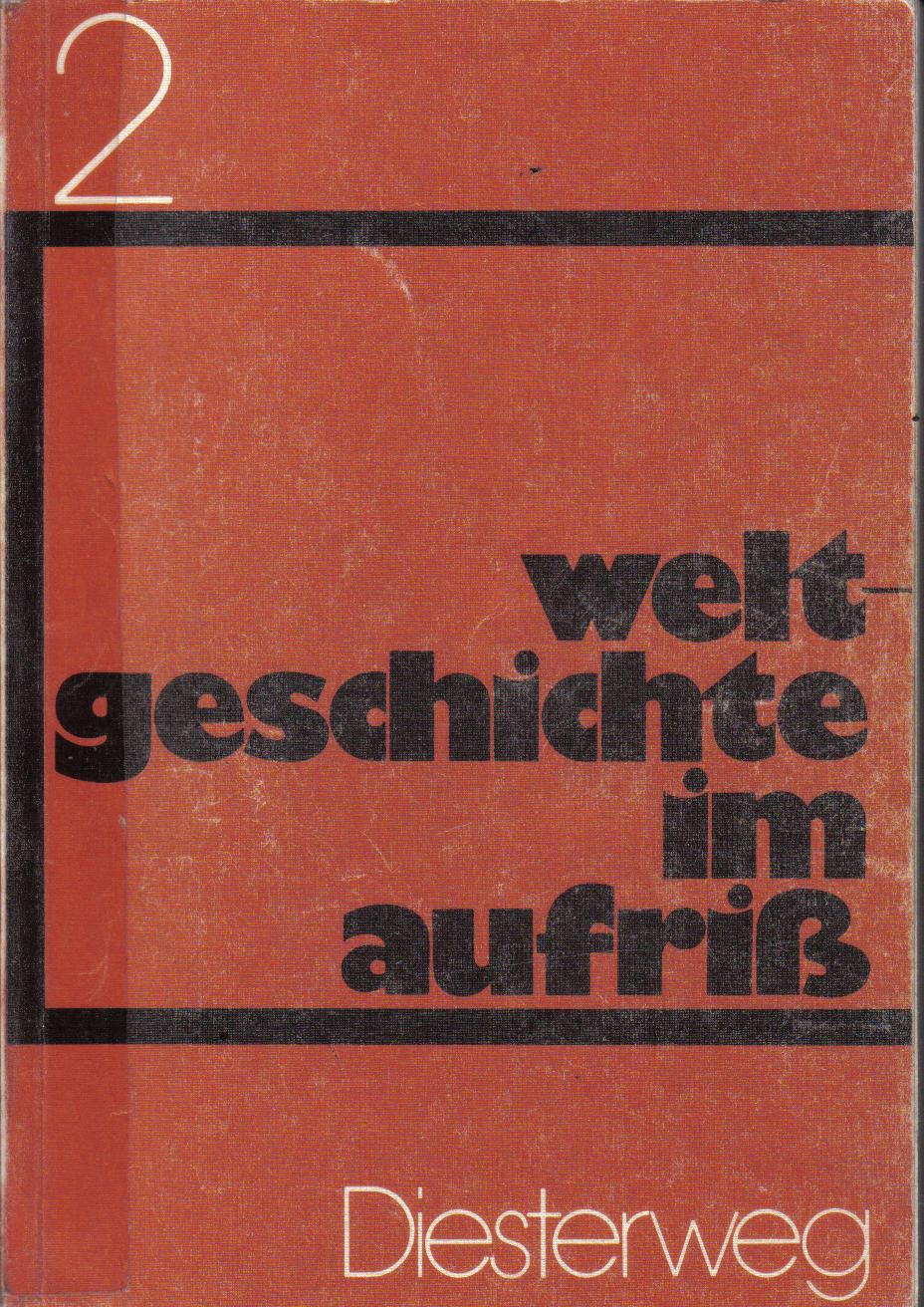 Weltgeschichte im Aufriss 2 Diesterweg