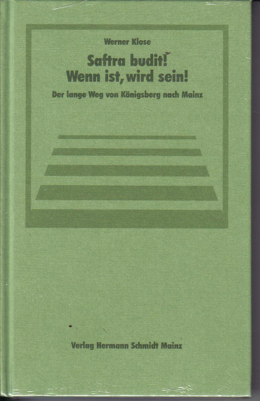 Saftra budit! Wenn ist, wird sein Werner Klose