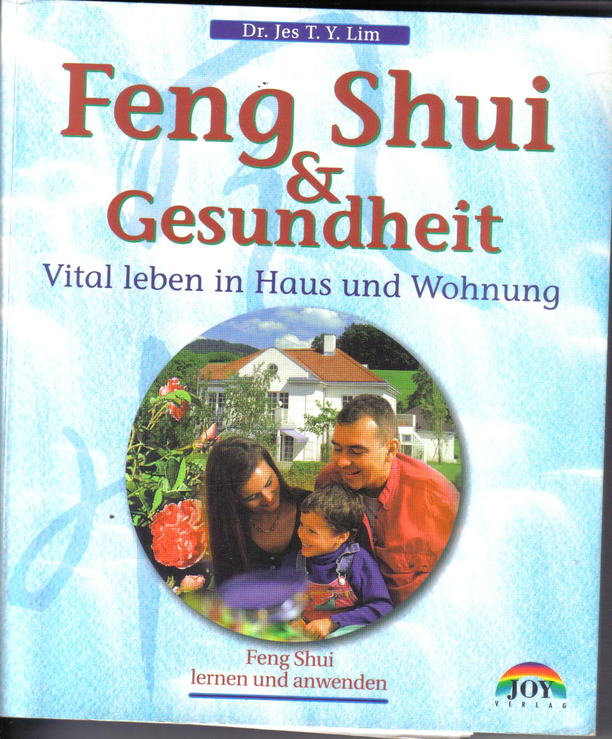 Feng Shui & GesundheitDr.Jes T.Y.Lim