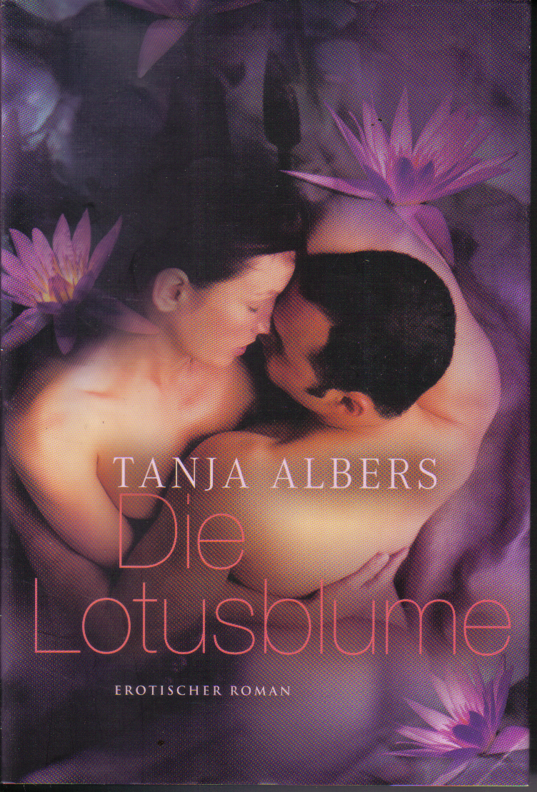 Die Lotusblume Tanja Albers erotischer Roman