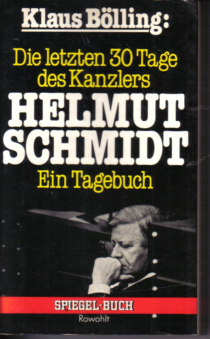 Die letzten 30 Tage des Kanzlers Helmut SchmidtKlaus Boelling