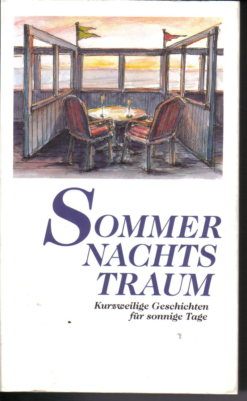 Sommernachtstraum	kurzweilige Geschichten