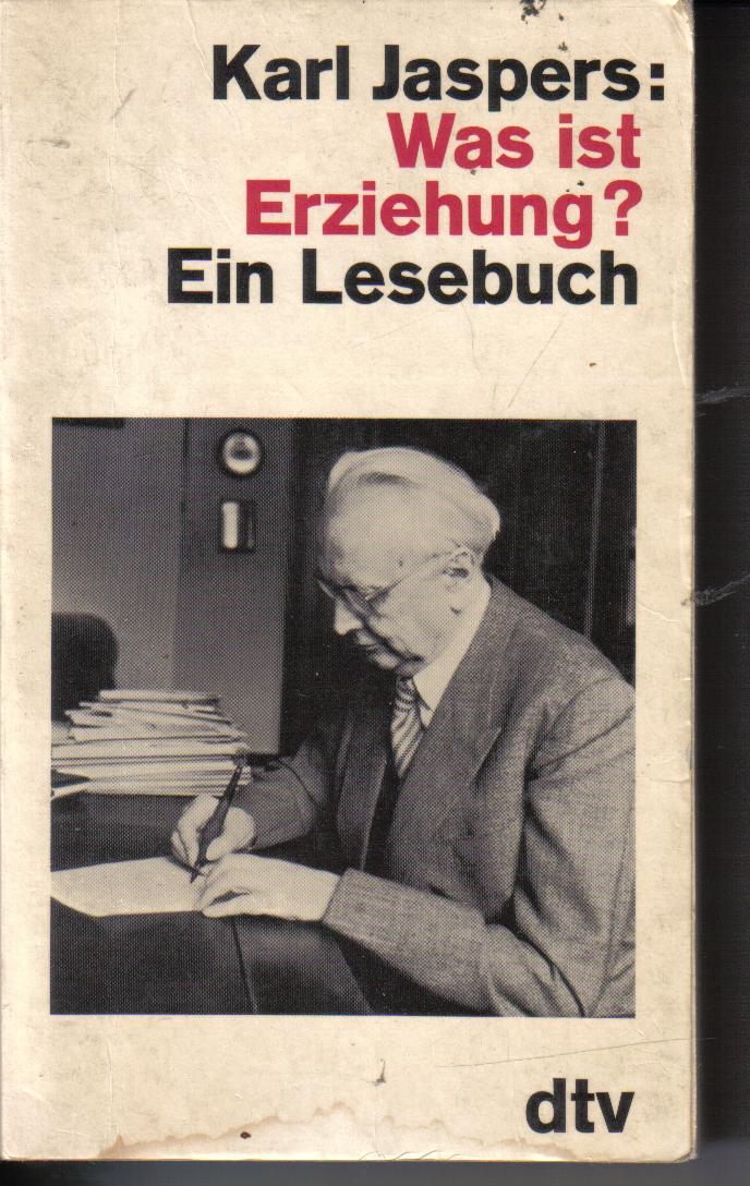 Was ist Erziehung ?Karl Jaspers