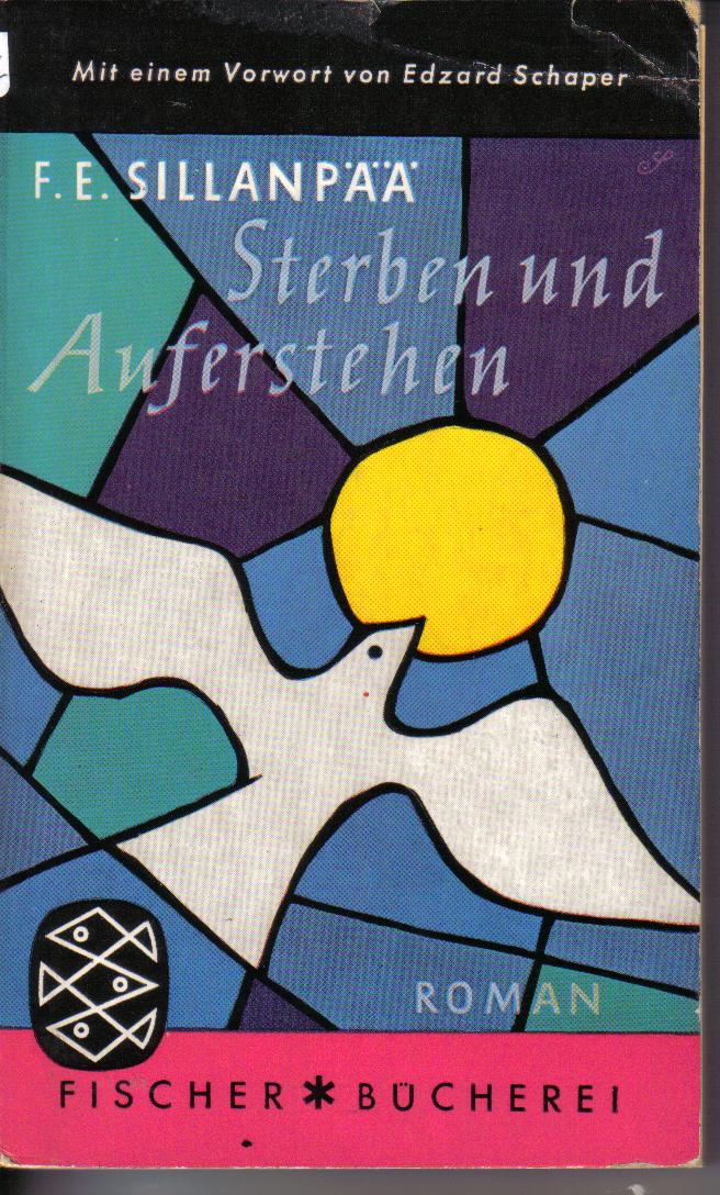 Sterben und AuferstehenF.E. Sillanpaeae