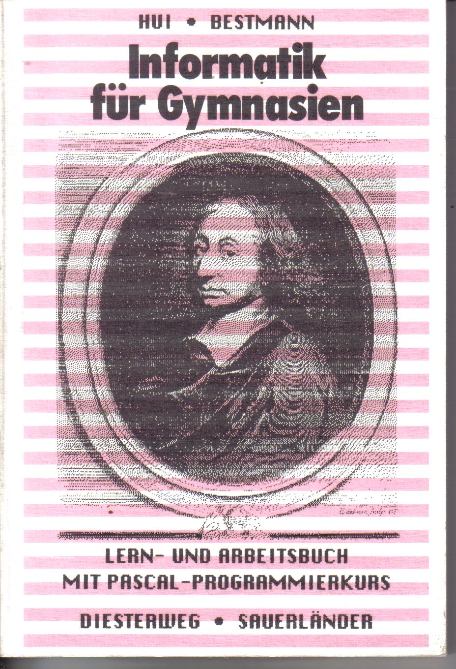 Informatik fuer  Gymnasien Hui / BestmannLern -und Arbeitsbuch