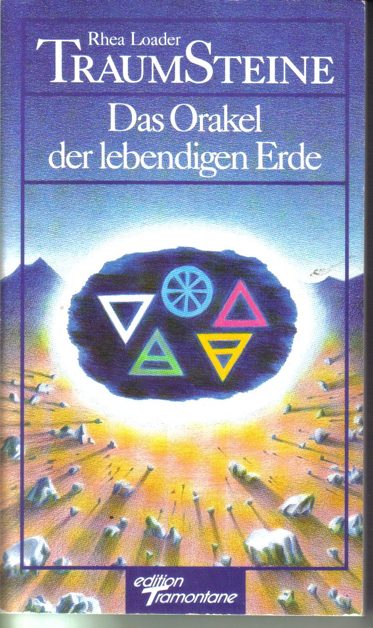TRAUMSTEINE Das Orakel der lebendigen Erde Rhea Loader