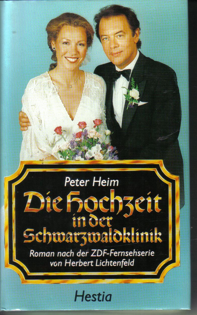 Die Hochzeit in der SchwarzwaldklinikPeter Heim