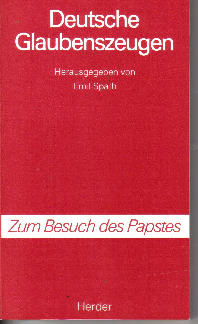 Deutsche Glaubenszeugenhrsg. Emil Spaeth