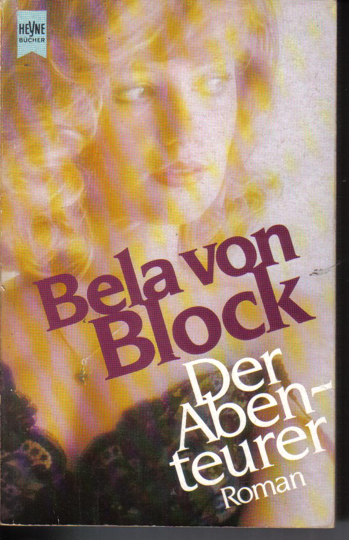 Der AbenteurerBela von Block