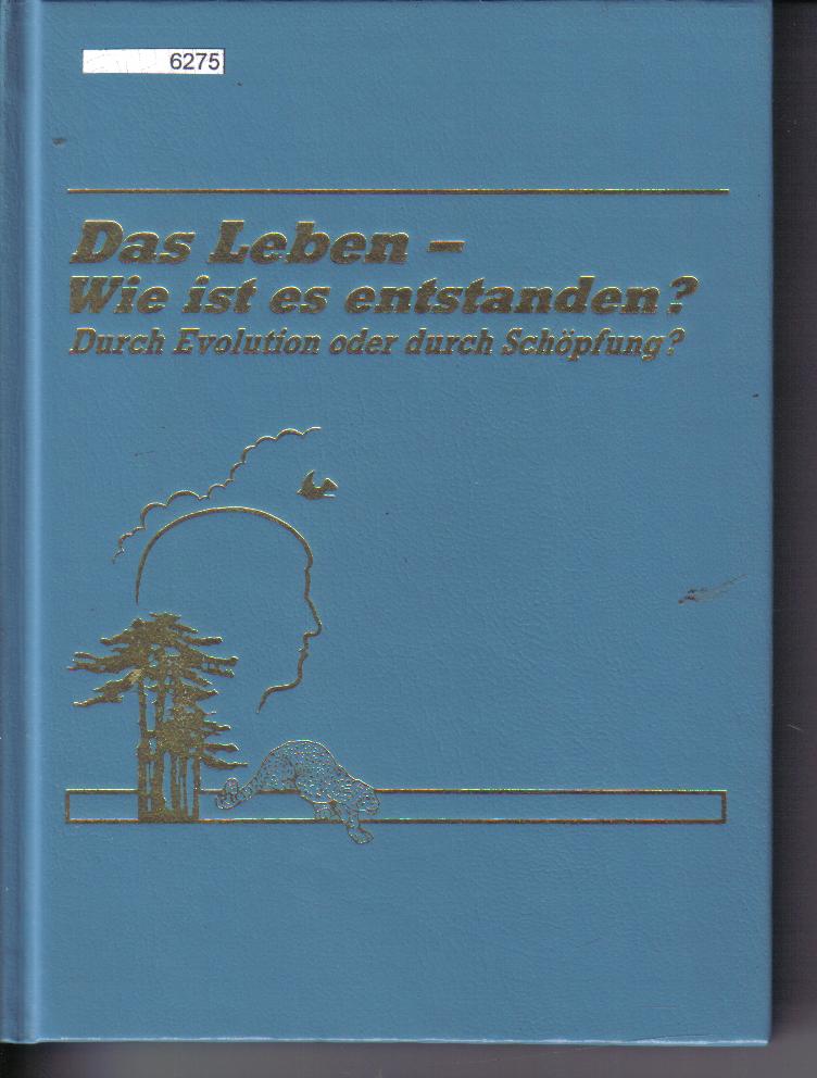 Das Leben  Wie ist es entstanden?