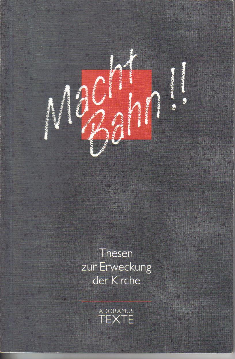 Macht BahnThesen zur Erweckung der Kirche