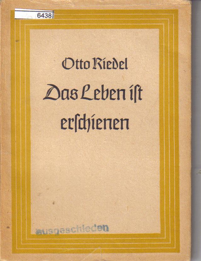 Das Leben ist erschienen Otto Riedel
