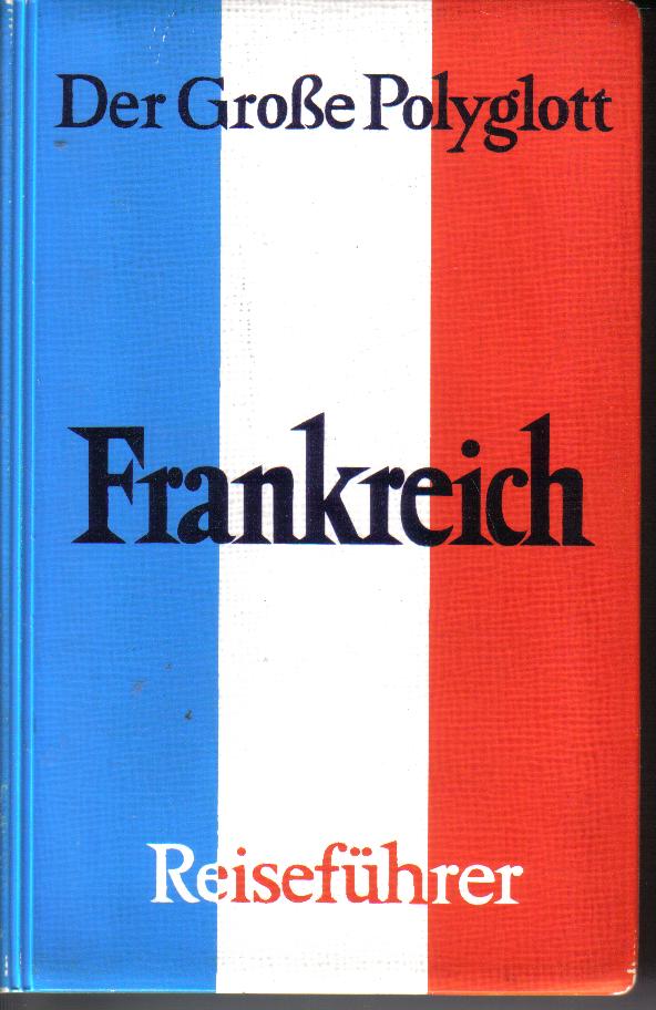 FrankreichDer grosse Polyglott Reisefuehrer
