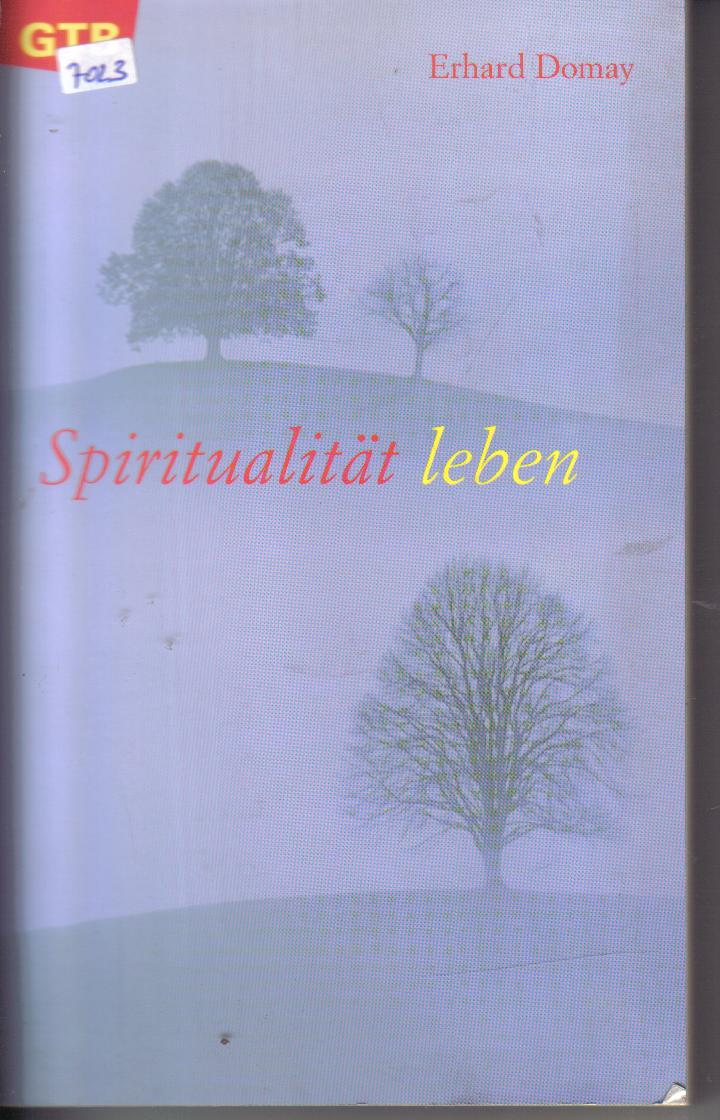 Spiritualitaet lebenErhard Domay