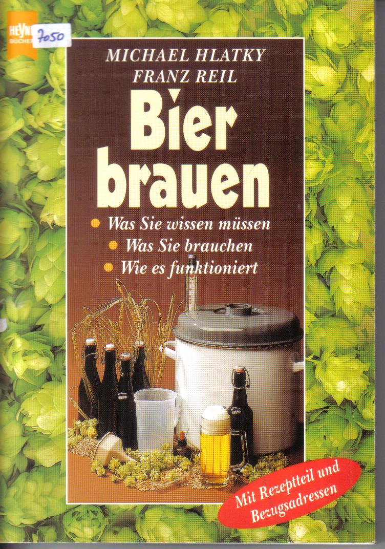 Bier brauenMichael Hlatky/Franz Reil