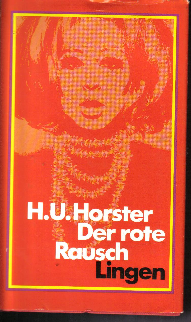 Der rote Rausch Hans Ulrich Horster