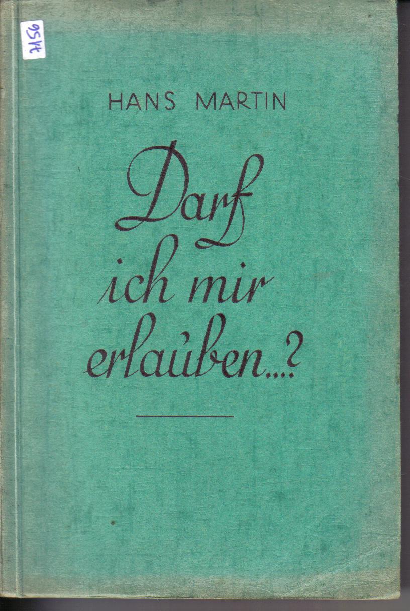 Darf ich mir erlauben?  Hans Martin