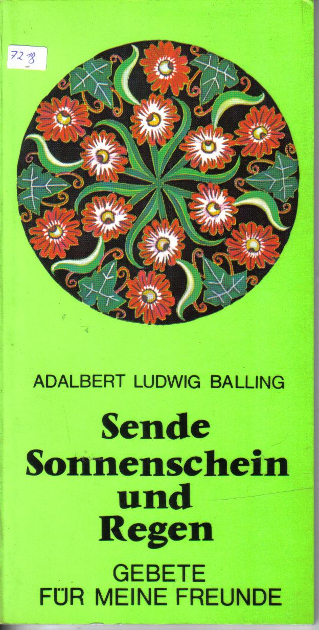 Sende Sonnenschein und RegenAlbert Ludwig Balling