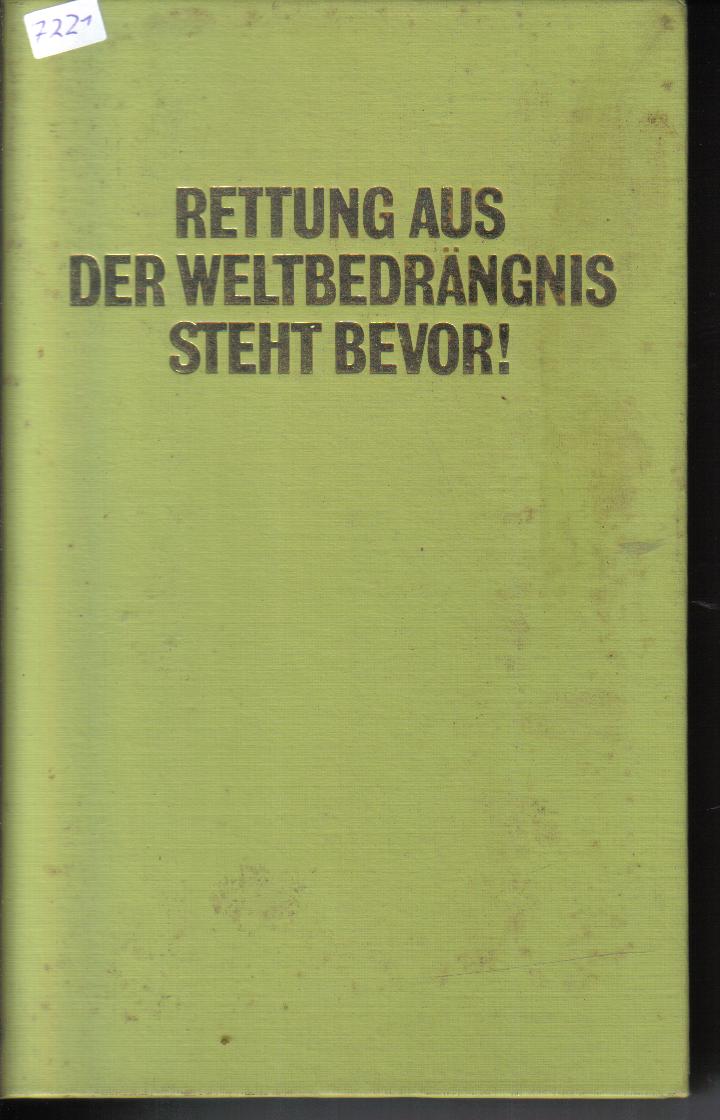 Rettung aus der Weltbedraengnis steht bevor!