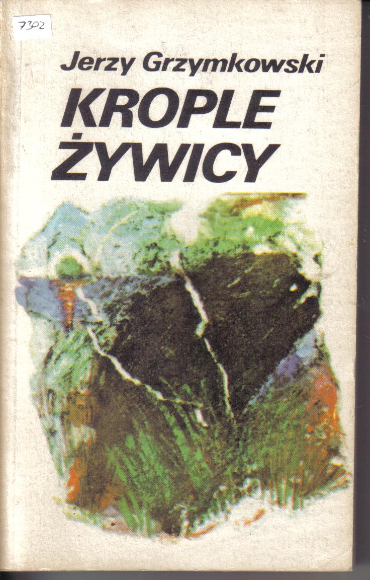 KROPLE ZYWICYJerzy Grzymkowski