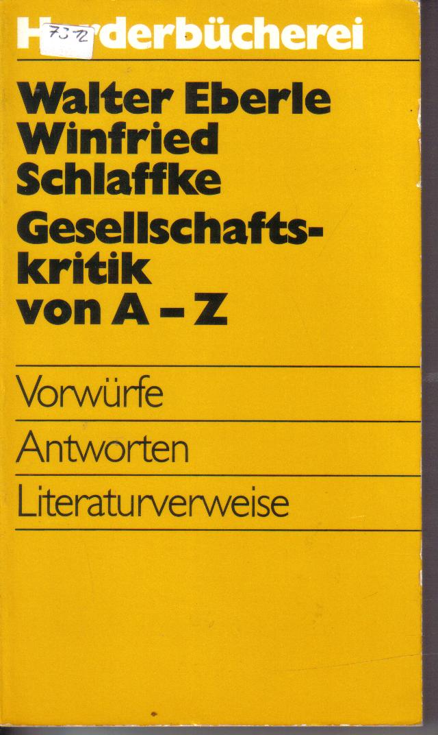 Gesellschaftskritik von A-ZWalter Eberle / Winfried Schlaffke