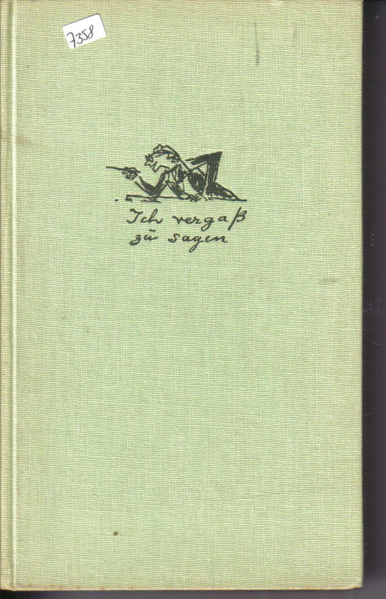 Ich vergass zu sagen HEINRICH SPOERL