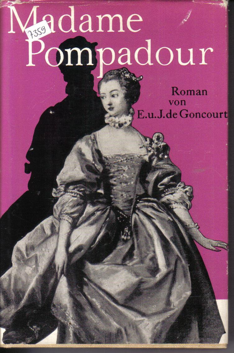 Madame Pompadour....E.u.J. de Goncourt