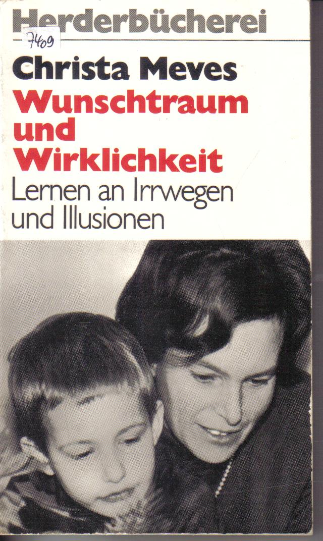 Wunschtraum und Wirklichkeit Christa Meves