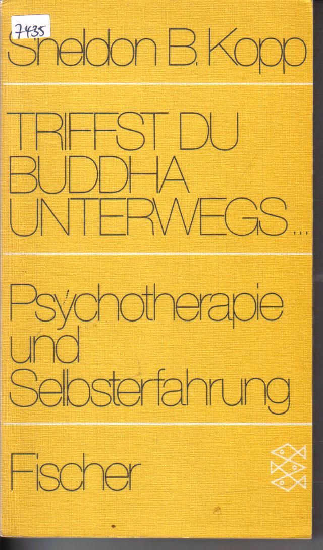 Triffst Du Buddha unterwegsSheldon Kopp
