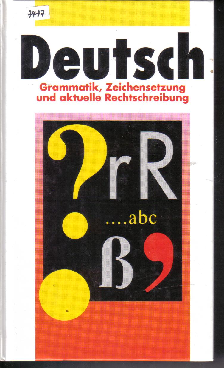 Deutsch Grammatik Zeichensetzung und aktuelle Rechtschreibung