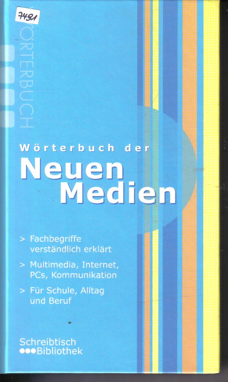 Woerterbuch der Neuen MedienSchreibtisch Bibliothek