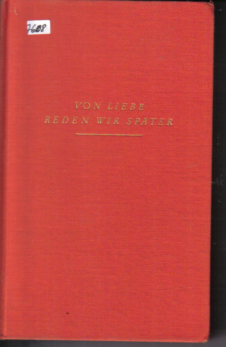 Von Liebe reden wir spaeterFrank F. Braun