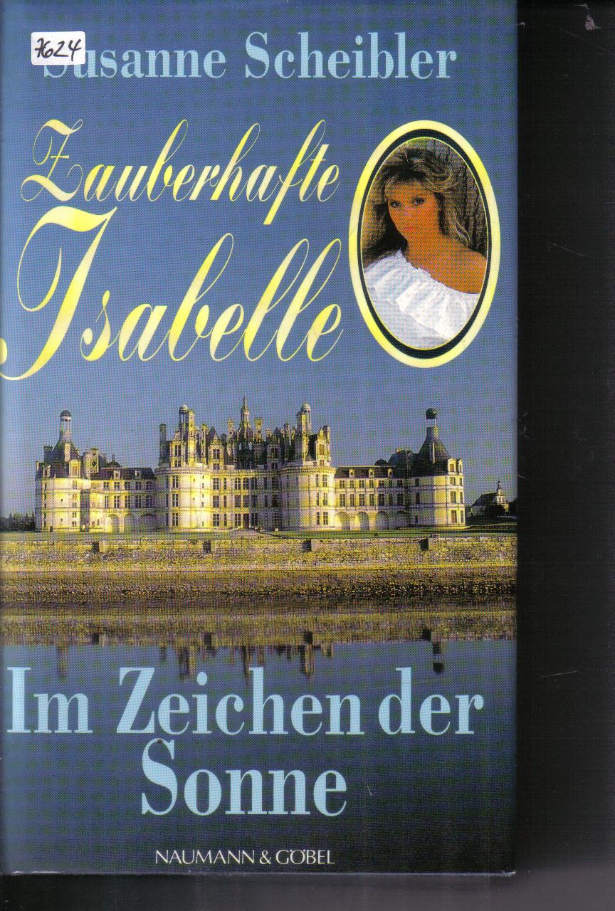 Zauberhafte Isabelle/ Im Zeichen der Sonne Susanne Scheibler