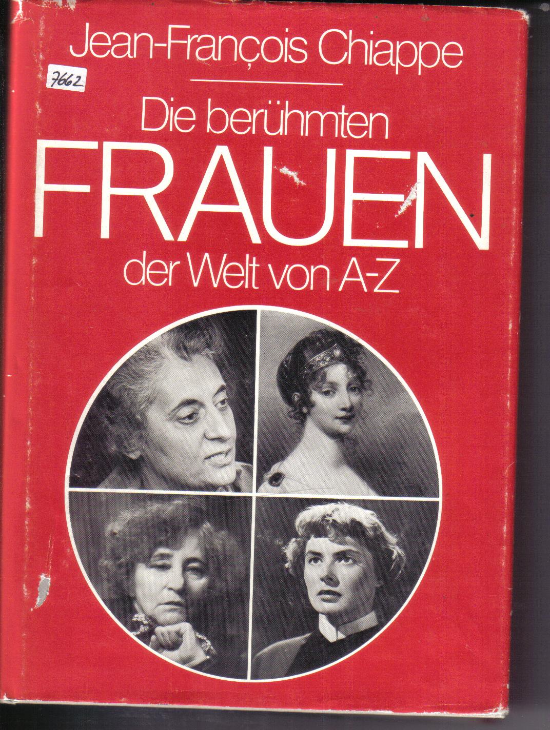 Die beruehmten Frauen der Welt von A- Z Chiappe, Jean-Francois (Hrsg.)