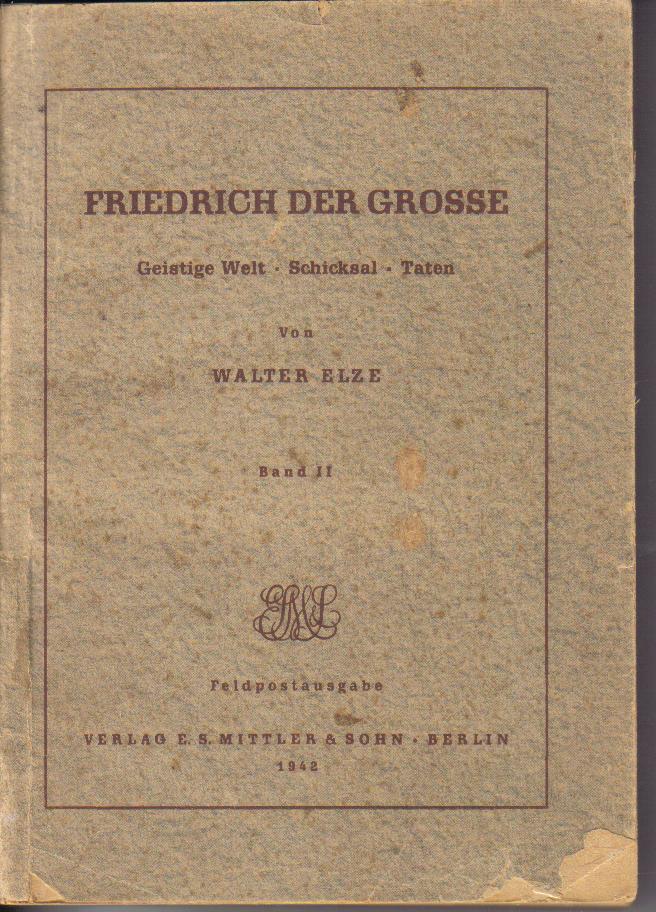 Friedrich der GrosseWalter Elze