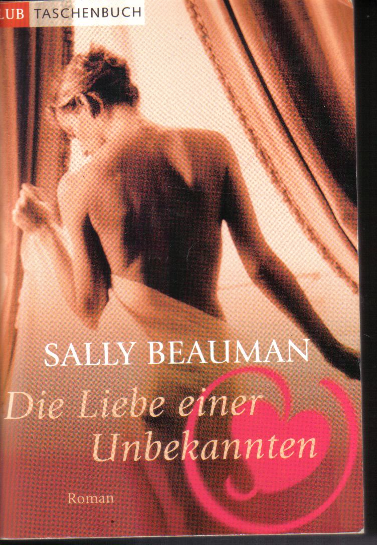 Die Liebe einer UnbekanntenSally Beauman
