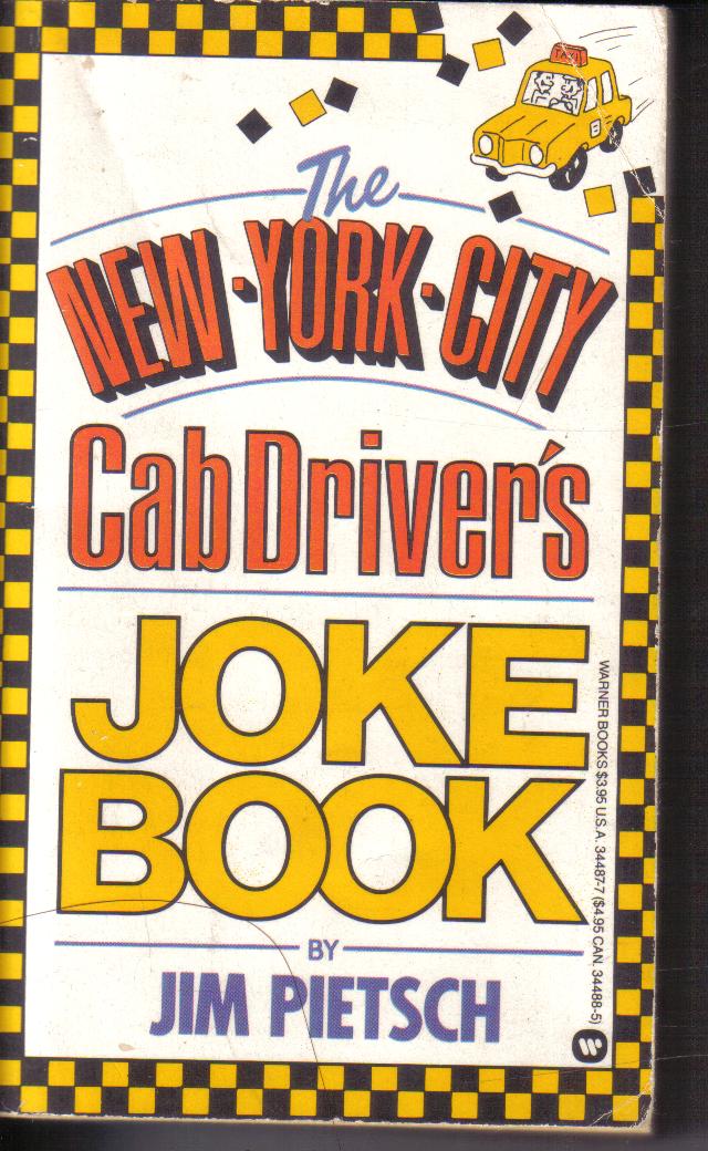 The New York City  Cab Drivers  JOKE BOOK  by Jim Pietsch