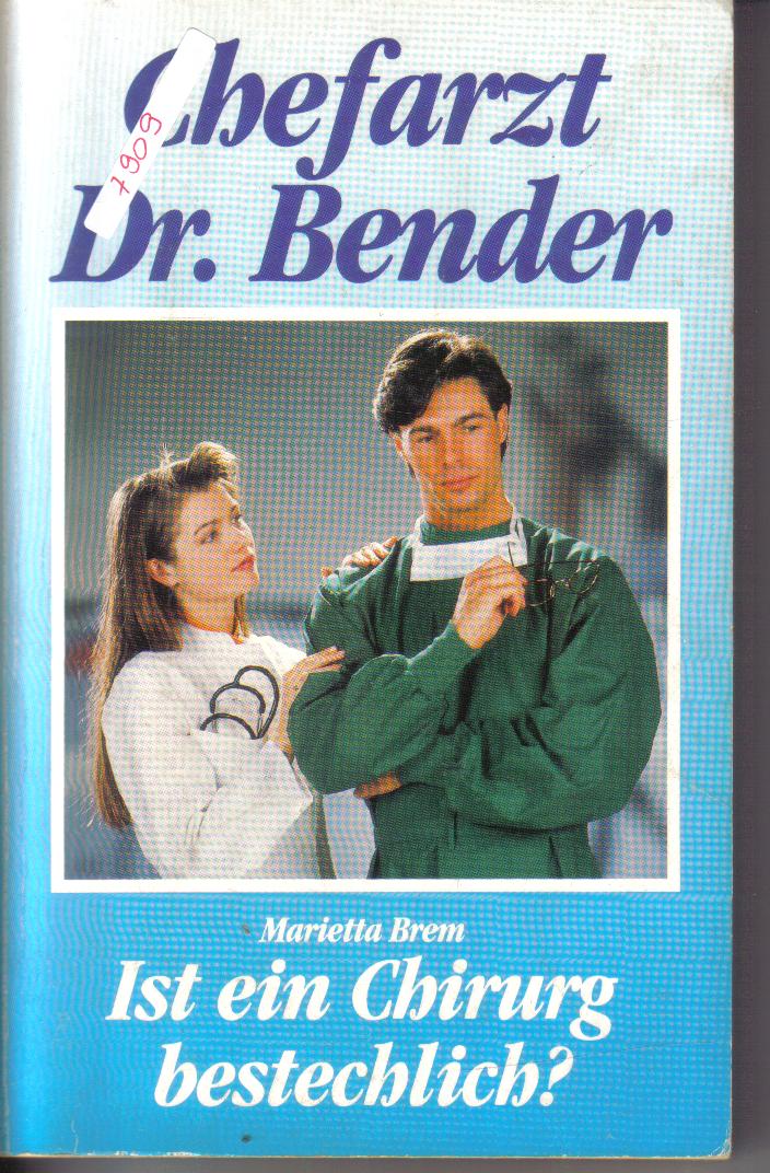 Chefarzt Dr.Bender Ist ein Chirurg bestechlich? Marietta Brem