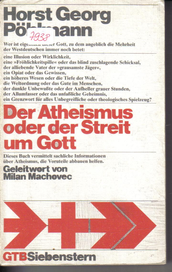 Der Atheismus oder der Streit um GottHorst Georg Poehlmann
