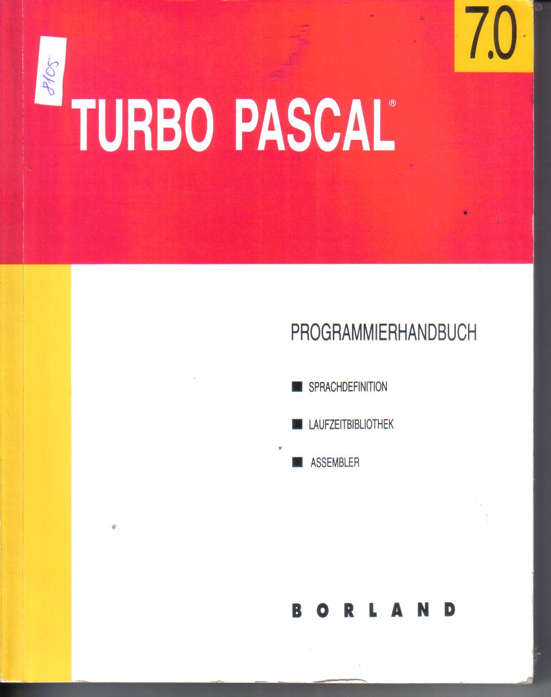 Turbo Pascal 7.0 Programmierhandbuch